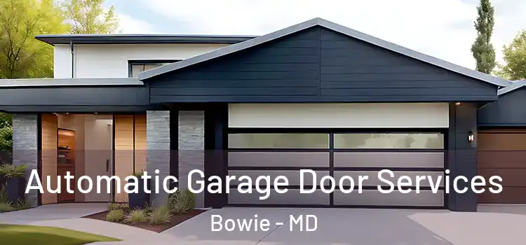  Automatic Garage Door Services Bowie - MD