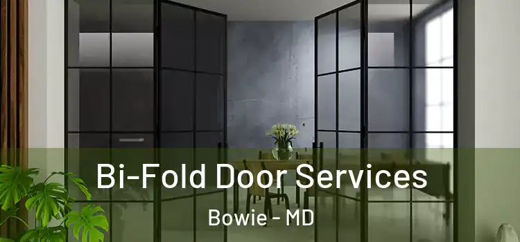 Bi-Fold Door Services Bowie - MD