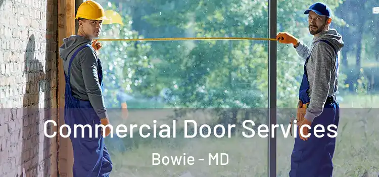 Commercial Door Services Bowie - MD