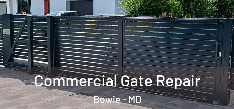 Commercial Gate Repair Bowie - MD