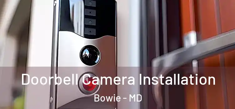  Doorbell Camera Installation Bowie - MD