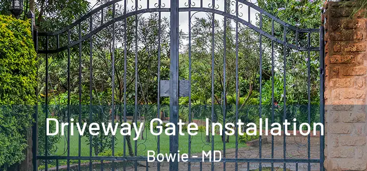 Driveway Gate Installation Bowie - MD