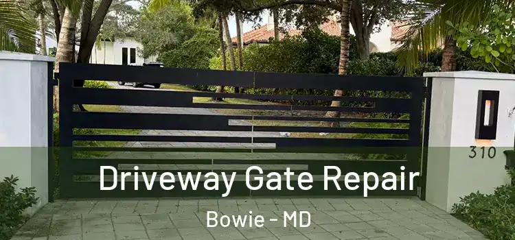 Driveway Gate Repair Bowie - MD