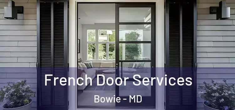 French Door Services Bowie - MD