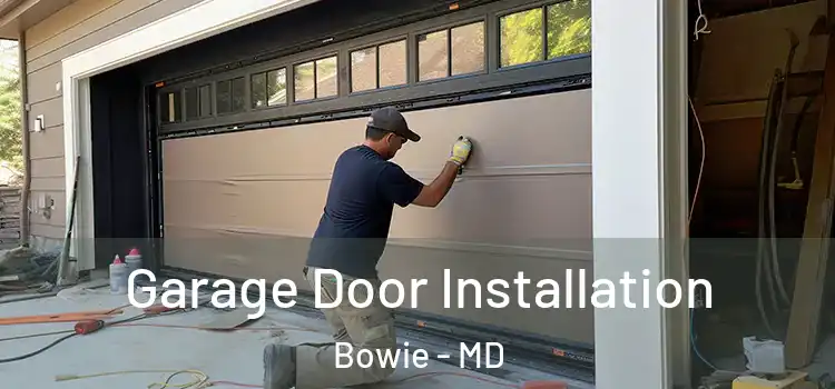  Garage Door Installation Bowie - MD