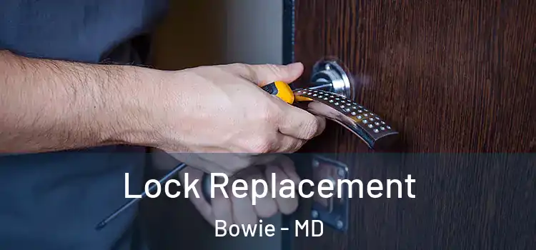 Lock Replacement Bowie - MD