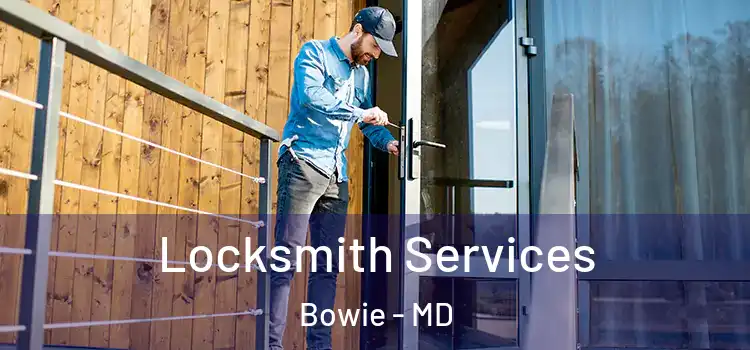 Locksmith Services Bowie - MD