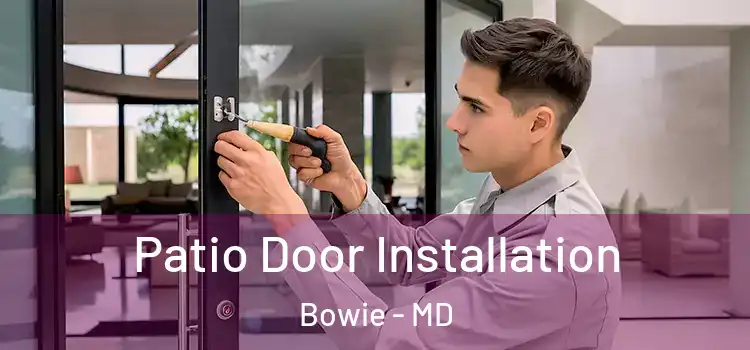 Patio Door Installation Bowie - MD