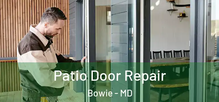 Patio Door Repair Bowie - MD
