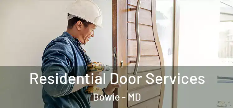 Residential Door Services Bowie - MD