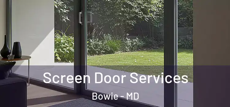 Screen Door Services Bowie - MD