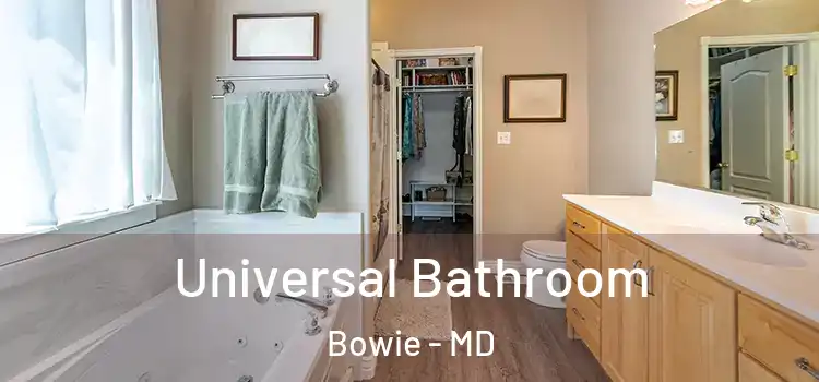 Universal Bathroom Bowie - MD